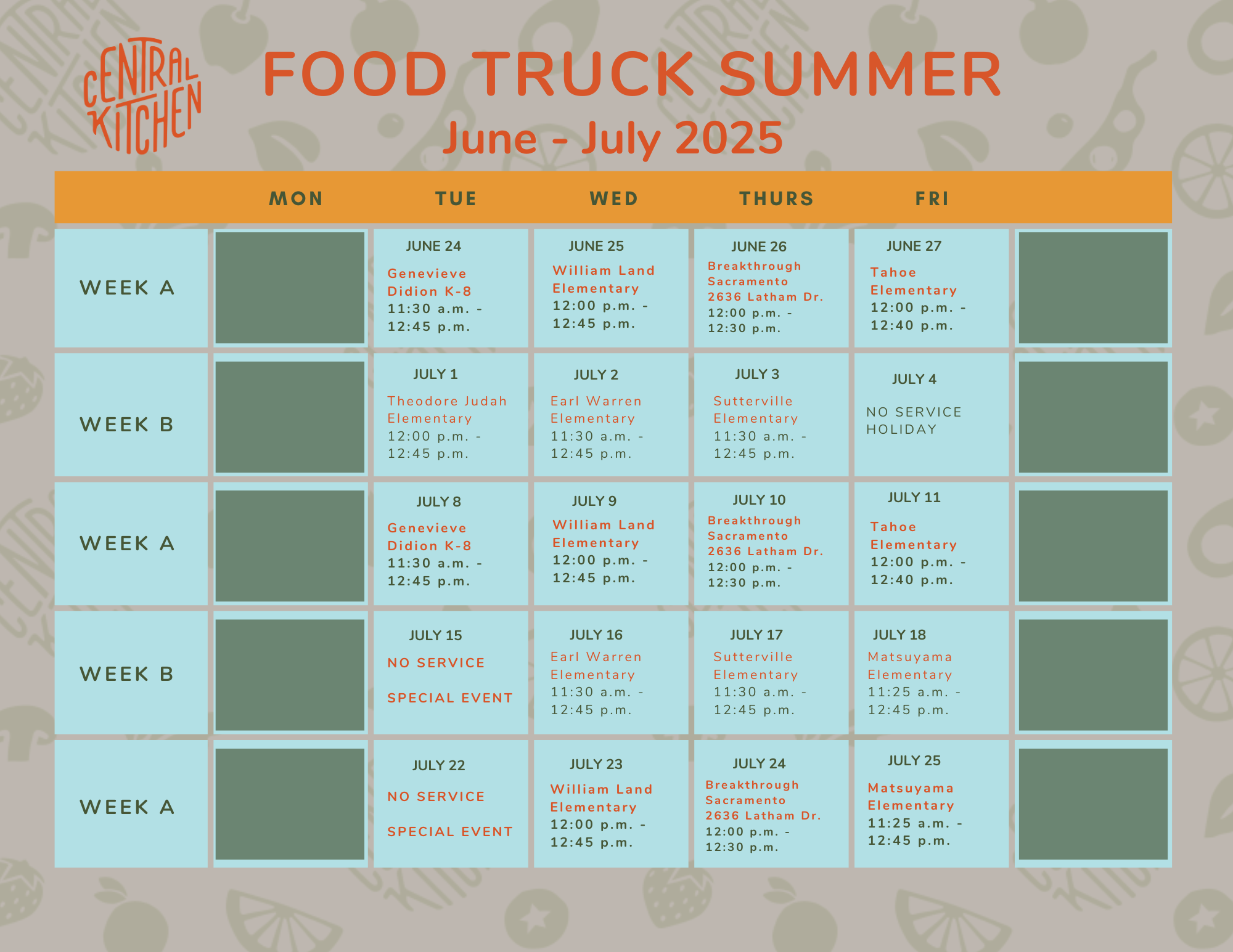 Calendar graphic for Central Kitchen’s Food Truck Summer program for June and July 2025. Shows a week-by-week schedule grid listing school sites, dates, and serving times. Locations include Genevieve Didion K-8, William Land Elementary, Breakthrough Sacramento, Tahoe Elementary, Theodore Judah Elementary, Earl Warren Elementary, Sutterville Elementary, and Matsuyama Elementary, with service on Tuesday through Friday each week and special event days noted.